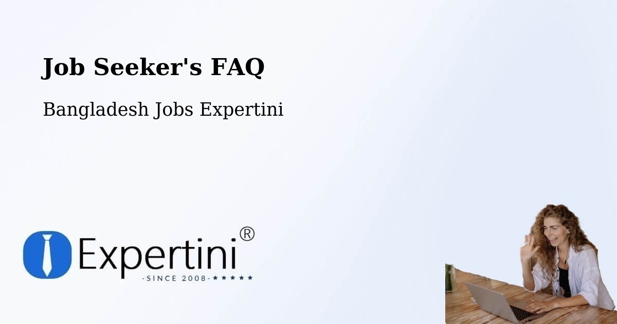 Job Seeker FAQ – Jamalpur - Bangladesh Jobs Expertini