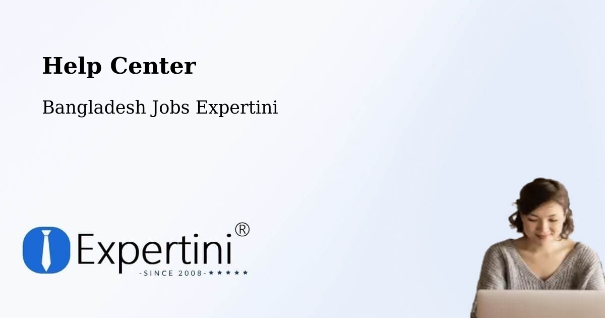 Help Center – Jamalpur - Bangladesh Jobs Expertini